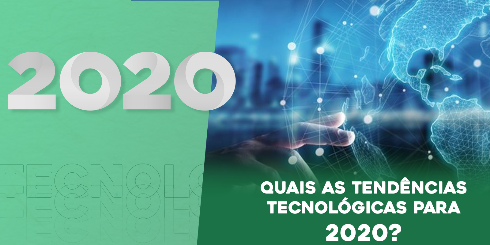 Tendências tecnológicas para o ano de 2020